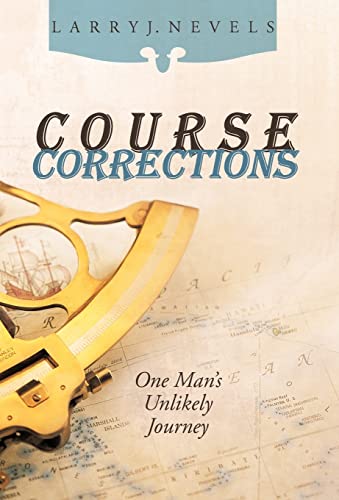 9781462016372: Course Corrections: One Man's Unlikely Journey