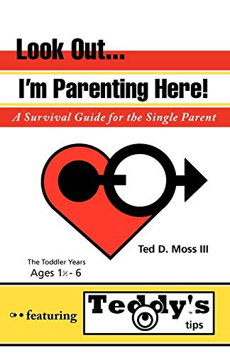 Imagen de archivo de Look Out, I'm Parenting Here A Survival Guide for the Single Parent a la venta por PBShop.store US