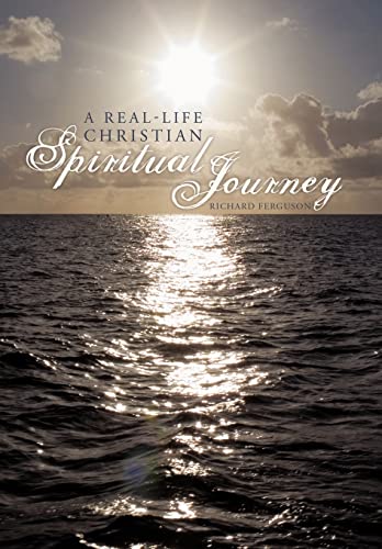 Stock image for A Real-Life Christian Spiritual Journey for sale by Lucky's Textbooks