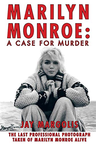 9781462017553: Marilyn Monroe: A Case for Murder