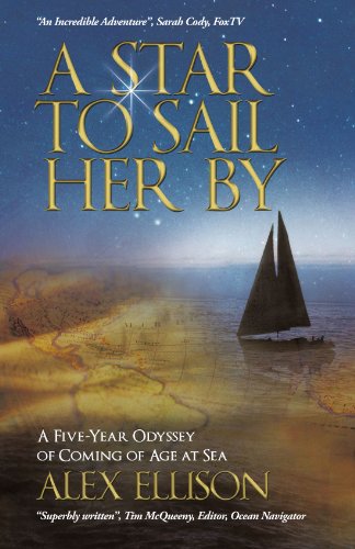 Beispielbild fr A Star to Sail Her by: A Five-Year Odyssey of Coming of Age at Sea zum Verkauf von ThriftBooks-Dallas