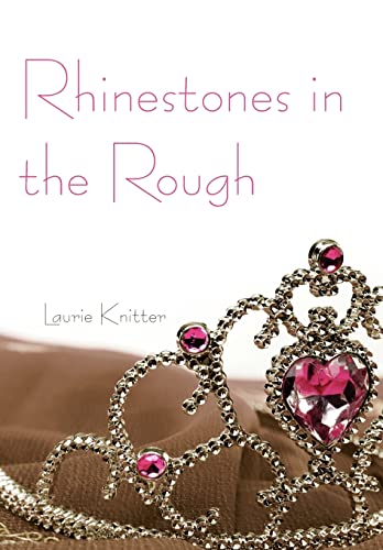 9781462019328: Rhinestones in the Rough