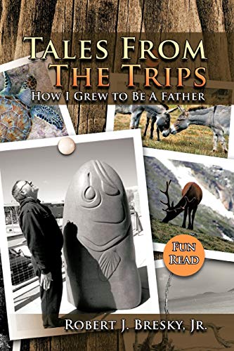 Beispielbild fr Tales From The Trips: How I Grew to be a Father zum Verkauf von Lucky's Textbooks