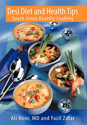 Imagen de archivo de Desi Diet and Health Tips: South Asian Healthy Cooking a la venta por Lakeside Books