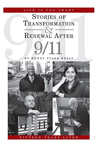 9781462020232: Life Is Too Short: Stories of Transformation and Renewal after 9/11