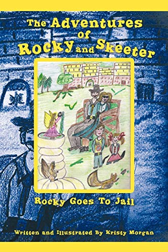 Imagen de archivo de The Adventures of Rocky and Skeeter: Rocky Goes to Jail a la venta por Lucky's Textbooks