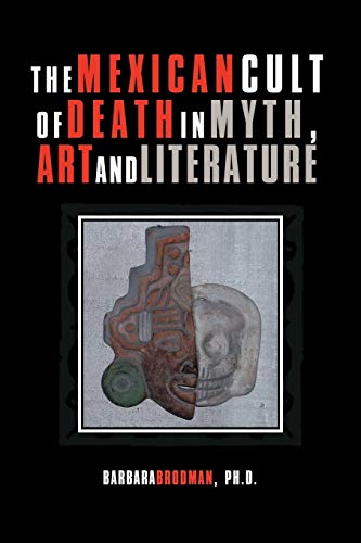 Beispielbild fr The Mexican Cult of Death in Myth, Art and Literature zum Verkauf von Chiron Media