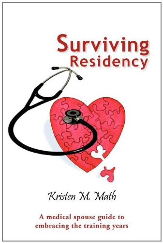9781462022816: Surviving Residency: A Medical Spouse Guide to Embracing the Training Years