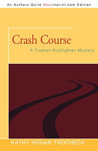 

Crash Course: A Truman Kicklighter Mystery (Paperback or Softback)