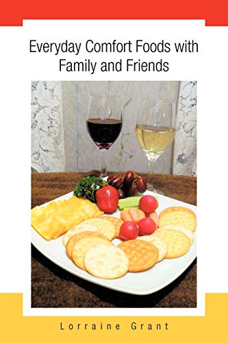 Beispielbild fr Everyday Comfort Foods with Family and Friends zum Verkauf von Chiron Media