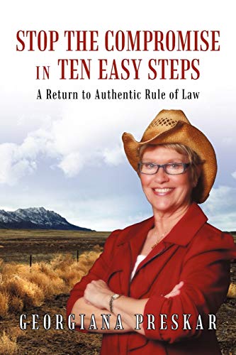 Beispielbild fr Stop the Compromise in Ten Easy Steps: A Return to Authentic Rule of Law zum Verkauf von Chiron Media