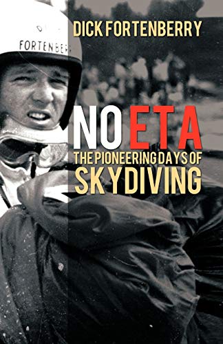 Beispielbild fr No Eta: The Pioneering Days of Skydiving zum Verkauf von Zoom Books Company