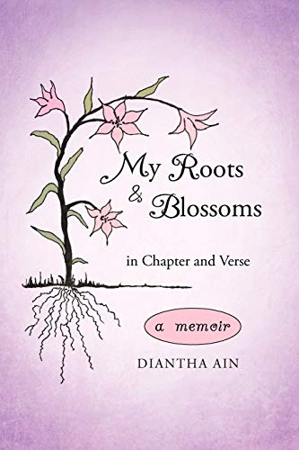 9781462026487: My Roots and Blossoms: In Chapter and Verse