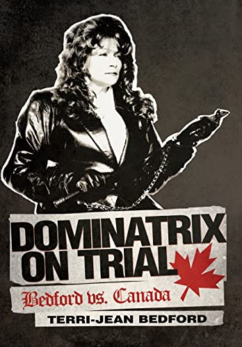 Stock image for Dominatrix on Trial: Bedford vs. Canada for sale by Lakeside Books