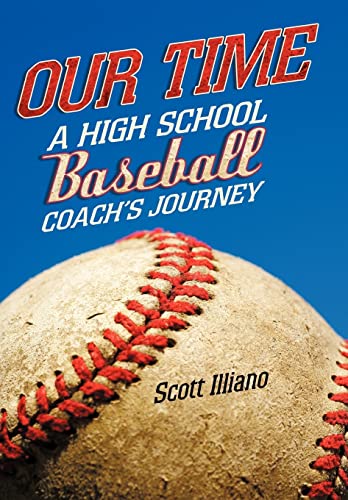 Stock image for Our Time: A High School Baseball Coach's Journey for sale by Lakeside Books