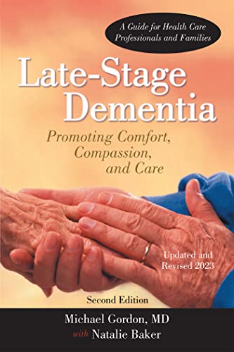 Stock image for Late-Stage Dementia : Promoting Comfort, Compassion, and Care for sale by Better World Books