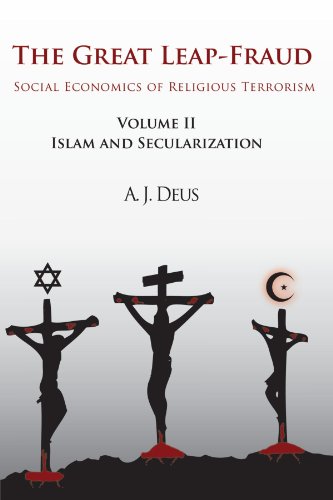 Stock image for The Great LeapFraud Social Economics Of Religious Terrorism, Volume Ii Islam And Secularization 2 for sale by PBShop.store US