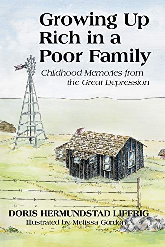 Beispielbild fr Growing up Rich in A Poor Family : Childhood Memories from the Great Depression zum Verkauf von Better World Books
