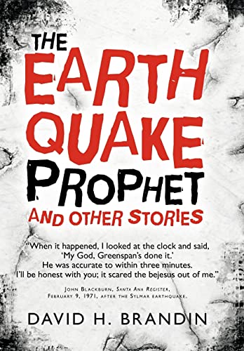 Imagen de archivo de The Earthquake Prophet: And Other Stories a la venta por Lucky's Textbooks