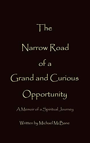 Beispielbild fr The Narrow Road of a Grand and Curious Opportunity zum Verkauf von Chiron Media