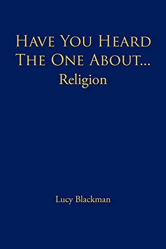 Have You Heard The One About . . . Religion (9781462033430) by Blackman, Lucy