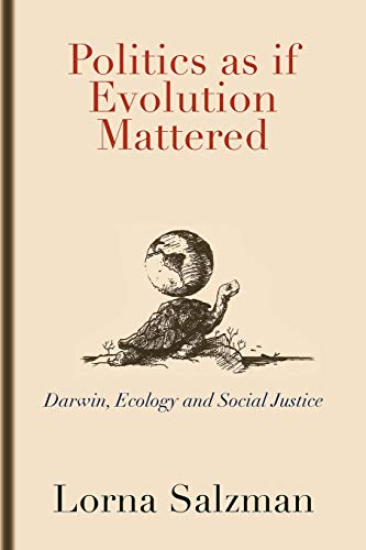 Beispielbild fr Politics as If Evolution Mattered: Darwin, Ecology, and Social Justice zum Verkauf von Chiron Media