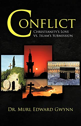 Beispielbild fr Conflict: Christianity's Love Vs. Islam's Submission zum Verkauf von Lucky's Textbooks