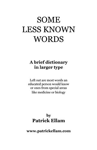 Stock image for Some Less Known Words: A Brief Dictionary in Larger Type for sale by Bookmans