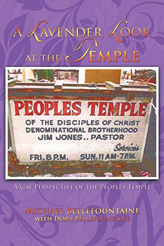 Imagen de archivo de A Lavender Look at the Temple: A Gay Perspective of the Peoples Temple a la venta por Half Price Books Inc.