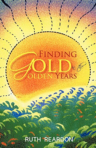 Stock image for Finding Gold in the Golden Years for sale by Chiron Media