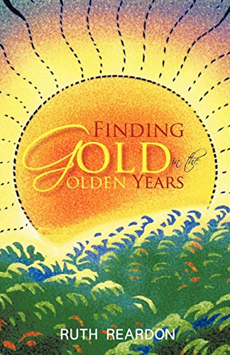 9781462035977: Finding Gold In The Golden Years
