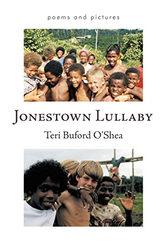 Stock image for Jonestown Lullaby: Poems And Pictures for sale by More Than Words
