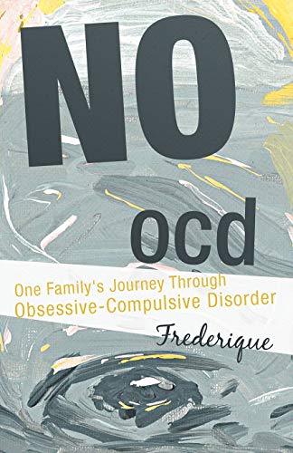 9781462038541: No Ocd: One Family's Journey Through Obsessive-Compulsive Disorder