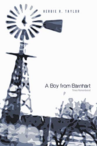 Stock image for A Boy from Barnhart: Times Remembered for sale by ThriftBooks-Dallas