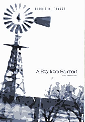 9781462039531: A Boy from Barnhart: Times Remembered