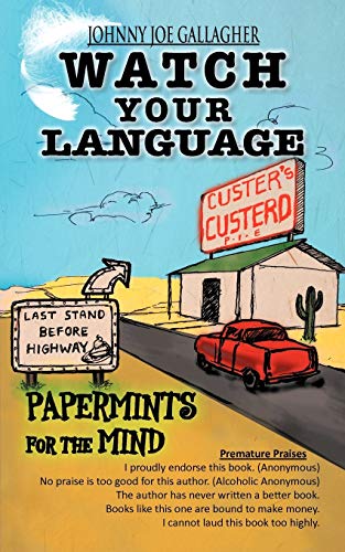 9781462039746: Watch Your Language: Papermints For The Mind