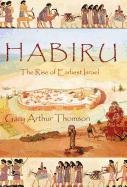 9781462039982: Habiru: The Rise of Earliest Israel