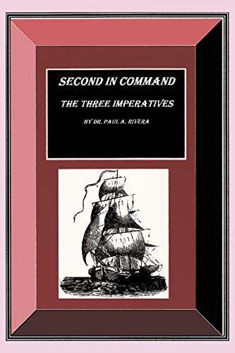 Beispielbild fr Second In Command: The Three Imperatives zum Verkauf von Ebooksweb