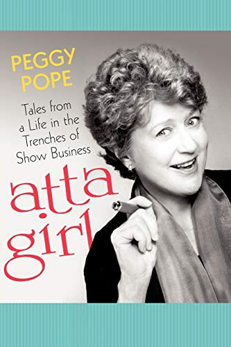 9781462040988: Atta Girl: Tales from a Life in the Trenches of Show Business