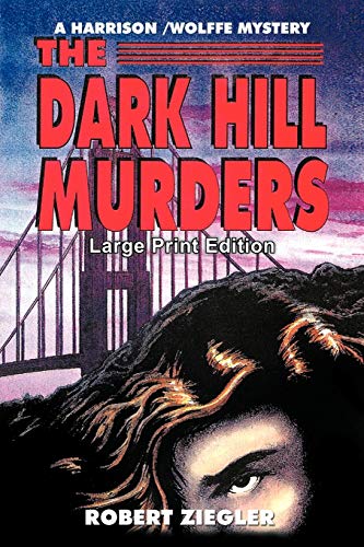 Stock image for The Dark Hill Murders: Large Print Edition for sale by ThriftBooks-Dallas