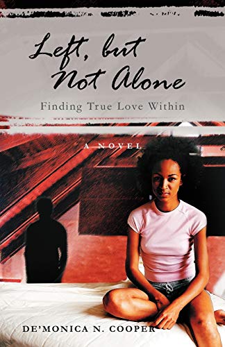 9781462044092: Left, But Not Alone: Finding True Love Within