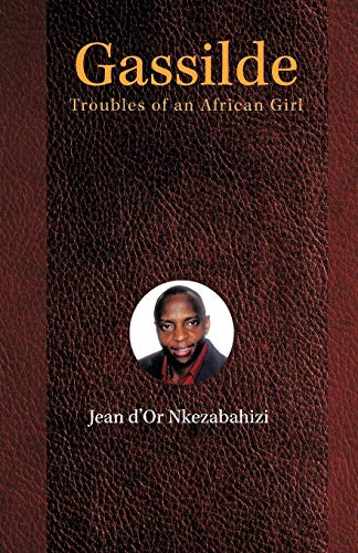 9781462044542: Gassilde: Troubles Of An African Girl