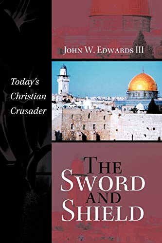 Stock image for The Sword and Shield: Today's Christian Crusader for sale by Lucky's Textbooks