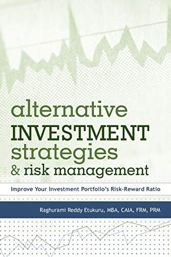 9781462050079: Alternative Investment Strategies And Risk Management: Improve Your Investment Portfolio's Risk-Reward Ratio
