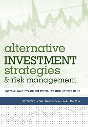 9781462050093: Alternative Investment Strategies and Risk Management: Improve Your Investment Portfolio's Risk-reward Ratio