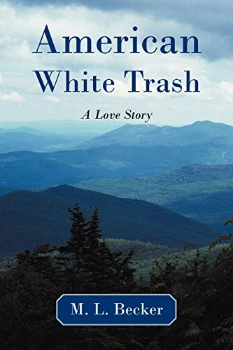 American White Trash: A Love Story