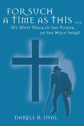 9781462051410: For Such a Time as This ...: We Must Walk in the Power of the Holy Spirit