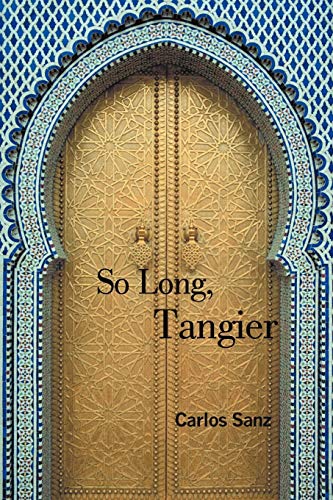 Beispielbild fr So Long, Tangier zum Verkauf von Wonder Book