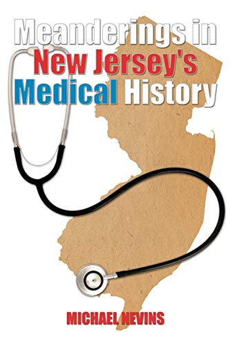 Beispielbild fr Meanderings in New Jersey's Medical History zum Verkauf von ThriftBooks-Atlanta