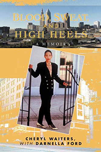 Imagen de archivo de Blood, Sweat, and High Heels: A Memoir a la venta por Wonder Book